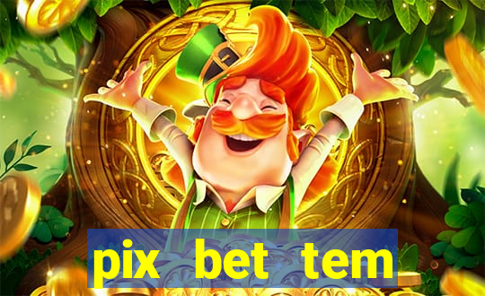 pix bet tem pagamento antecipado